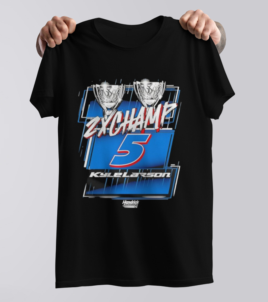 Kyle Larson 2X Champ Number 5 Hendrick NASCAR Cup Series T-Shirt