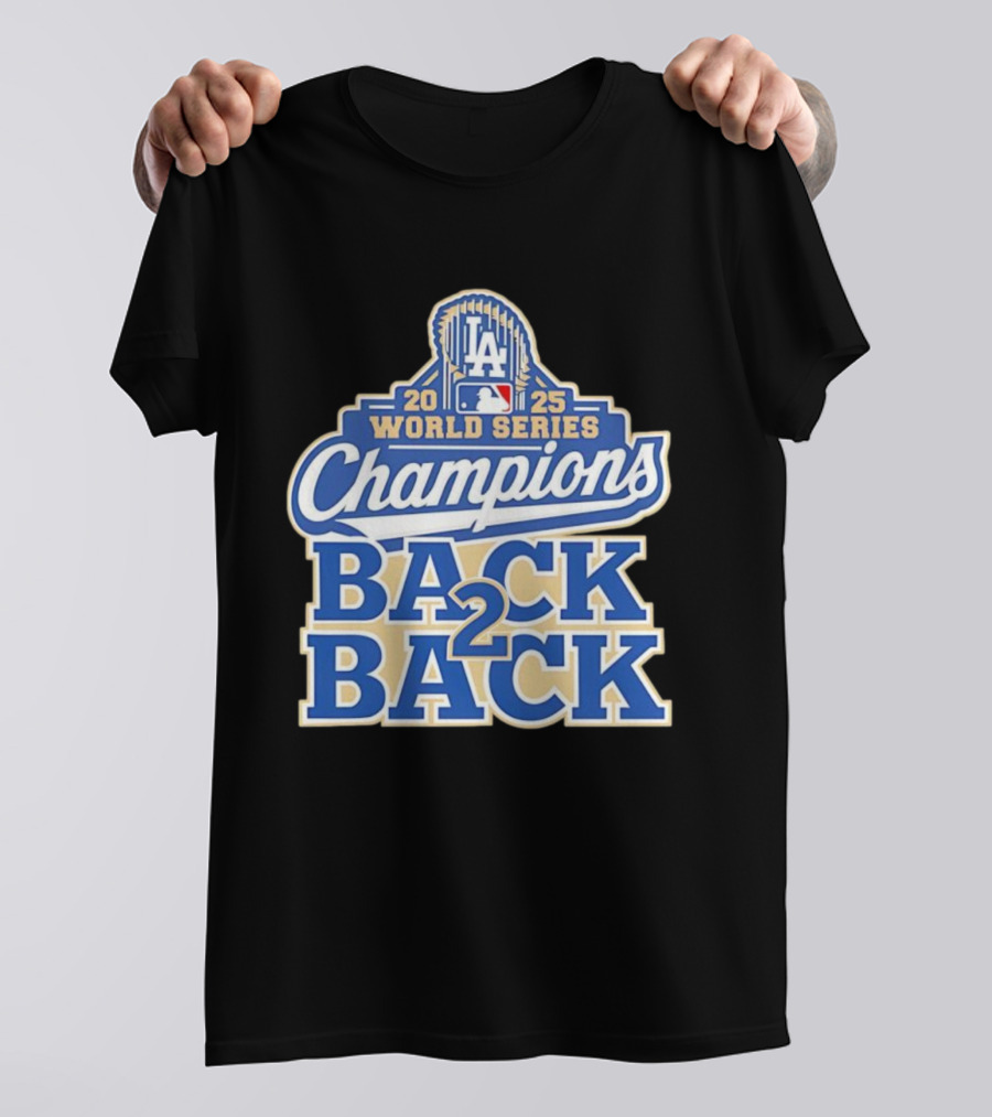 2025 LA World Series Champions Back 2 Back T-Shirt