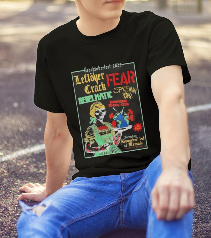 Cracktoberfest 2025 Leftover Crack Fear Rebelmatic Spaceman Bob Warsaw Brooklyn NY T-Shirt