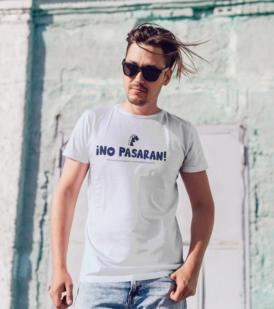Ino Pasaran We’ve Got To Pull Together In This Inclement Weather Flower Icon T-Shirt