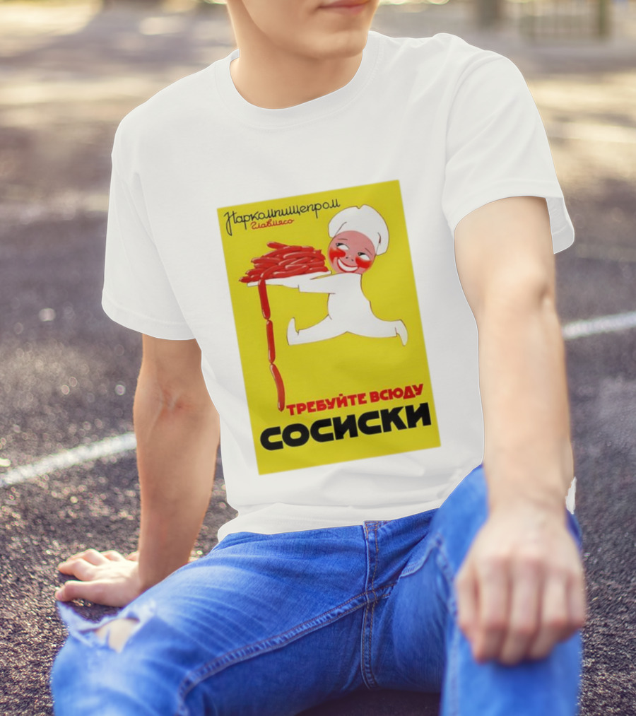 Narkomishcheprom Demand Sausages Everywhere 1937 Soviet Propaganda Cartoon Chef T-Shirt