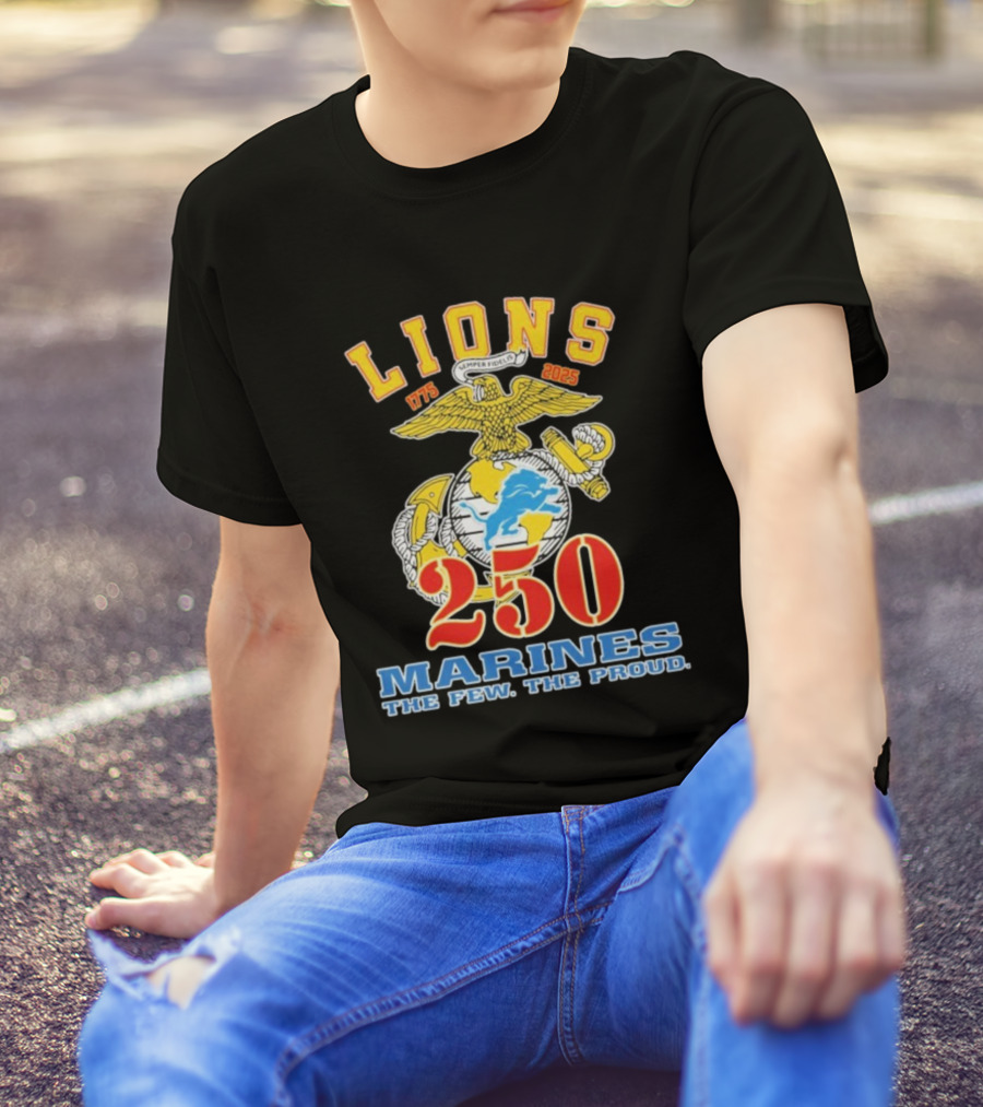 Detroit Lions Marines 250 Semper Fidelis The Few The Proud 1775 2025 T-Shirt