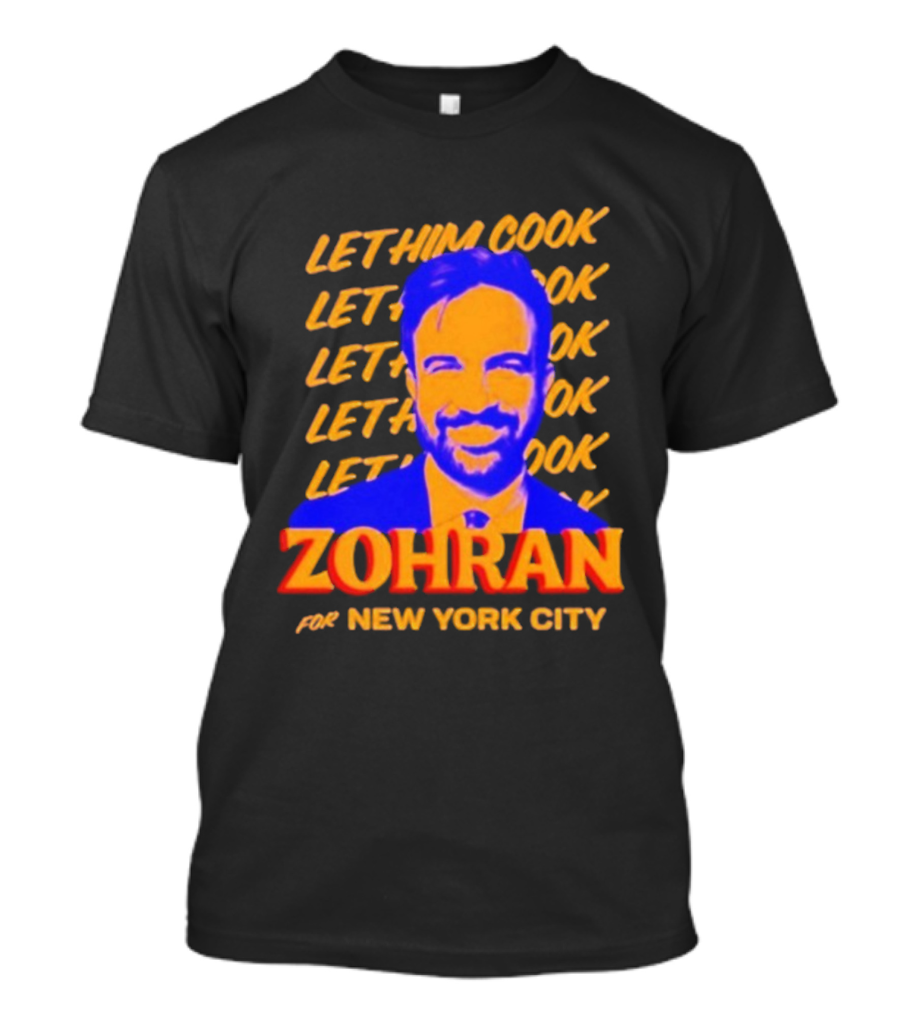 Let Him Cook Zohran For New York City T-Shirt