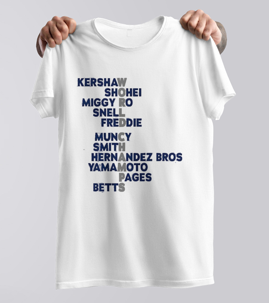 Los Angeles Dodgers World Champs 2025 Acrostic Kershaw Shohei Miggy Snell Freddie Muncy Smith Hernandez Bros Yamamoto Pages Betts T-Shirt