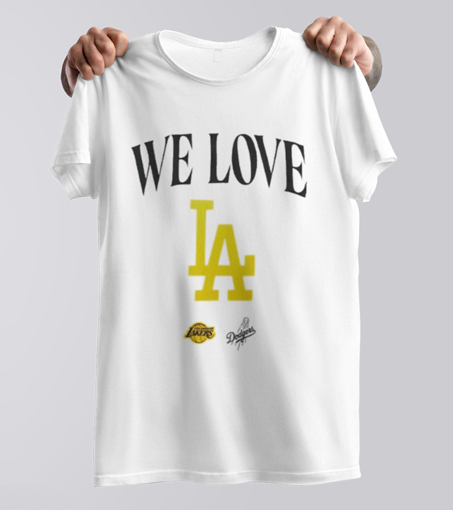 We Love LA Lakers Dodgers Fans Unite T-Shirt
