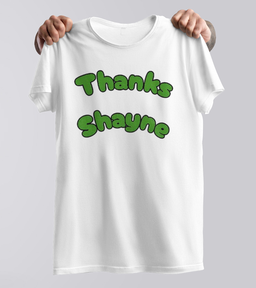 Thanks Shayne Funny Meme Limes T-Shirt