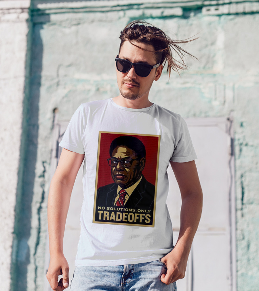 Thomas Sowell No Solutions Only Tradeoffs Bold Statement T-Shirt