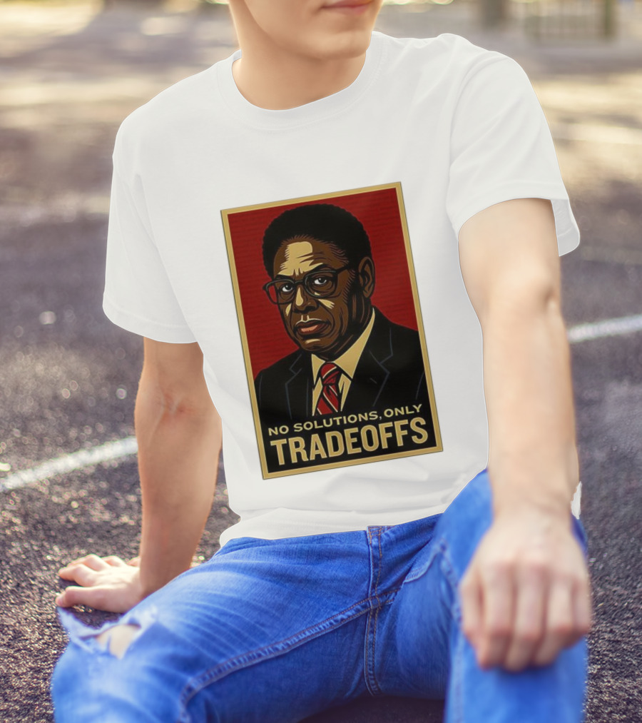 Thomas Sowell No Solutions Only Tradeoffs Bold Statement T-Shirt