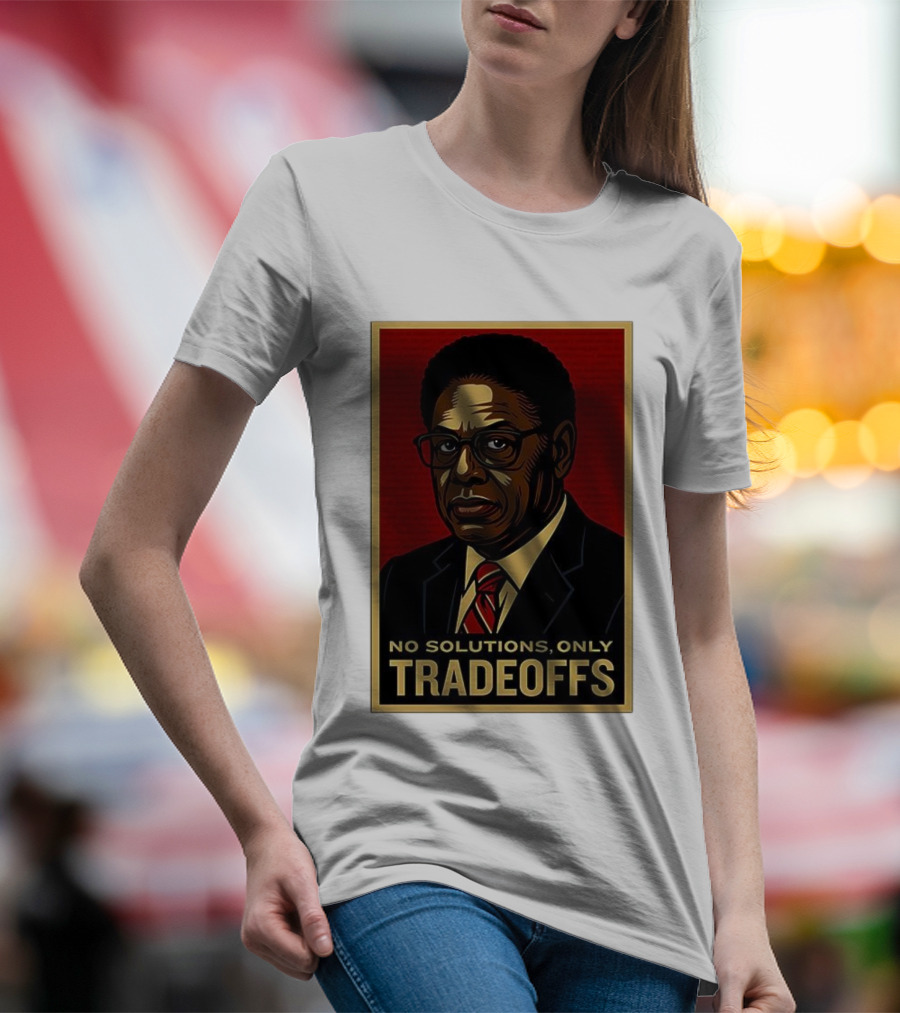 Thomas Sowell No Solutions Only Tradeoffs Bold Statement T-Shirt
