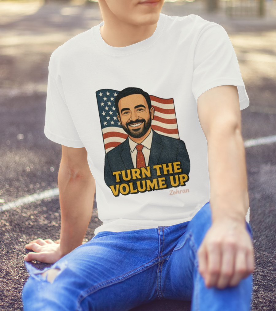 Zohran Mamdani Turn The Volume Up 2026 NYC American Flag T-Shirt
