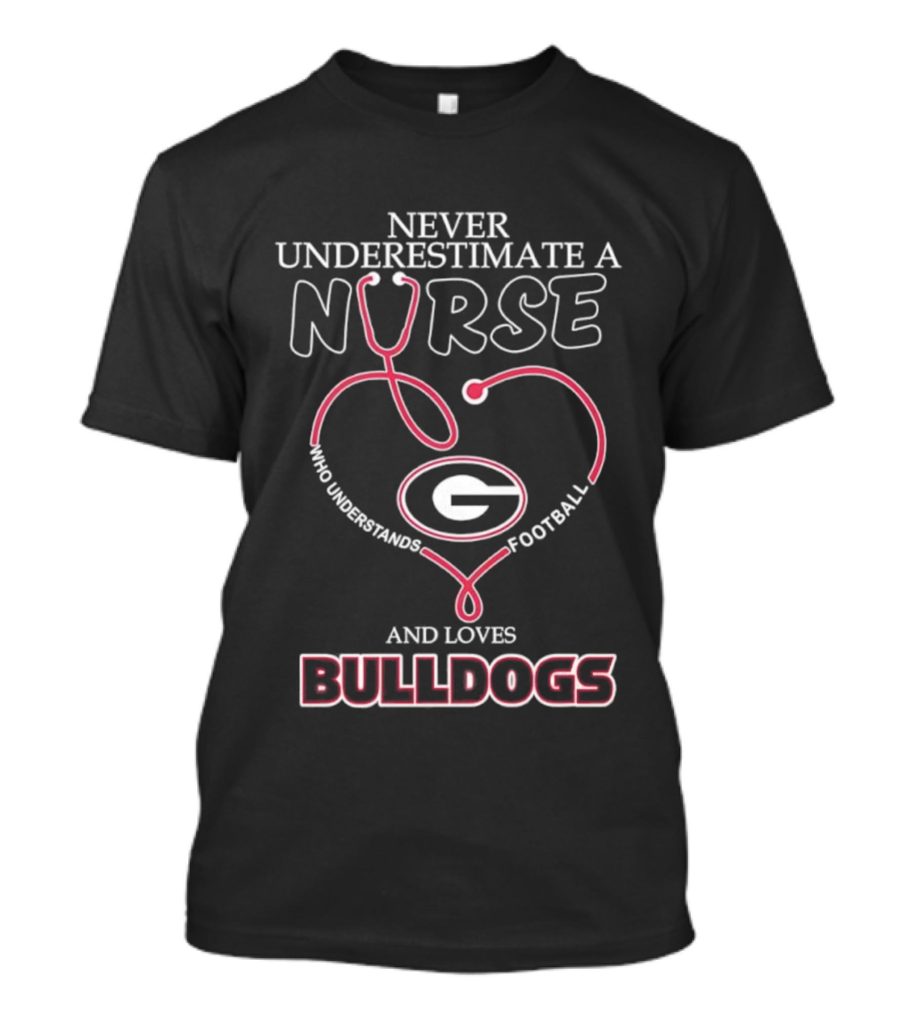 Never Underestimate A Nurse Who Understands Football And Loves Georgia Bulldogs T-Shirt