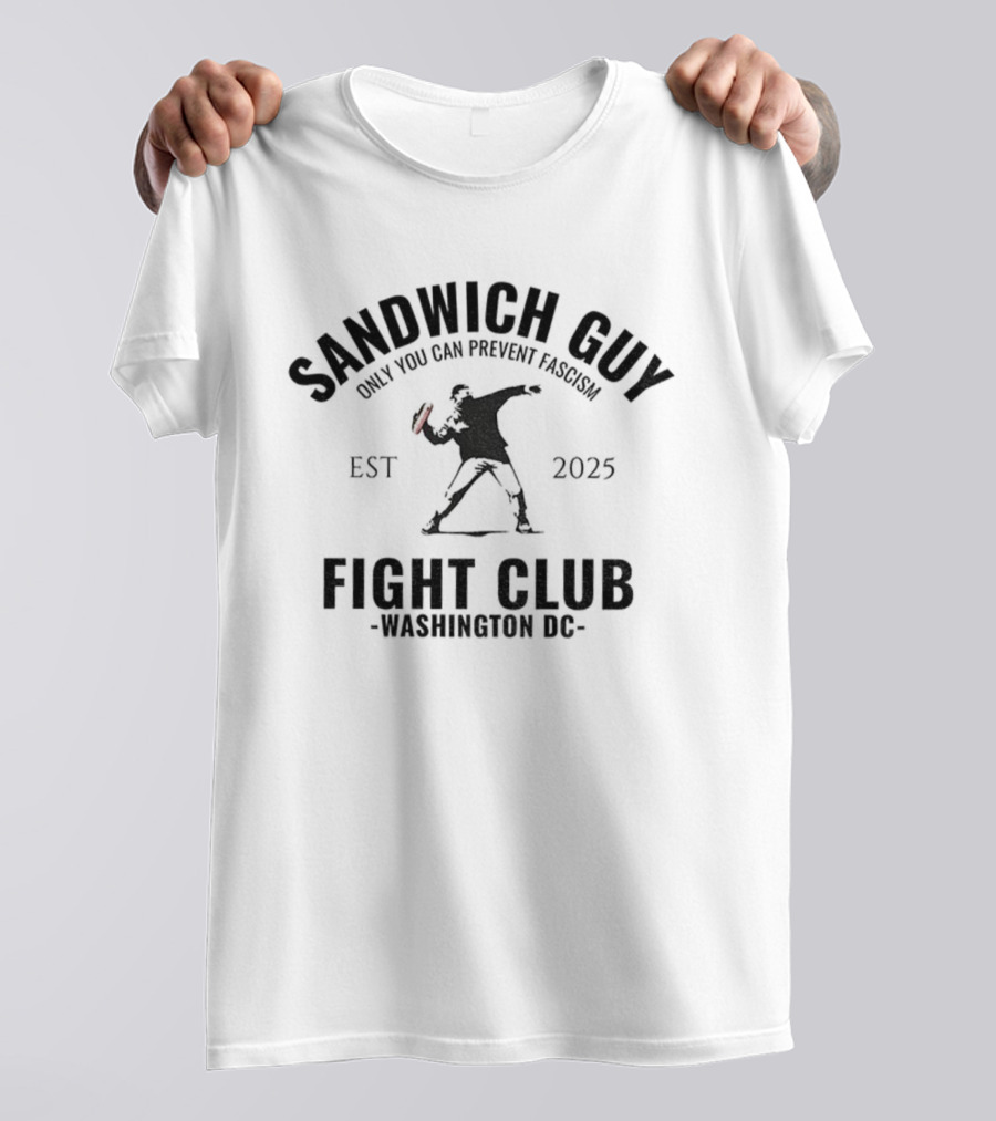 Sandwich Guy Fight Club Washington DC Est 2025 Prevent Fascism T-Shirt