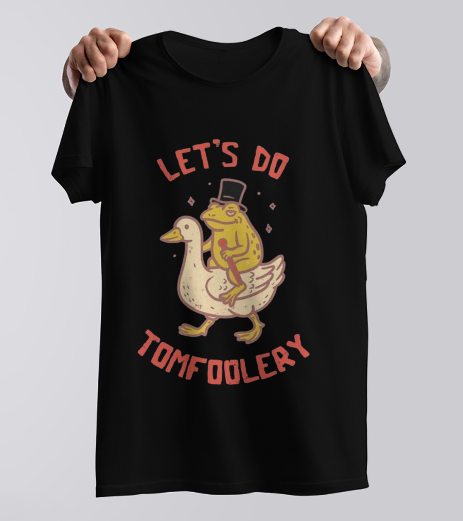 Let's Do Tomfoolery Frog Riding Goose Top Hat Cane T-Shirt