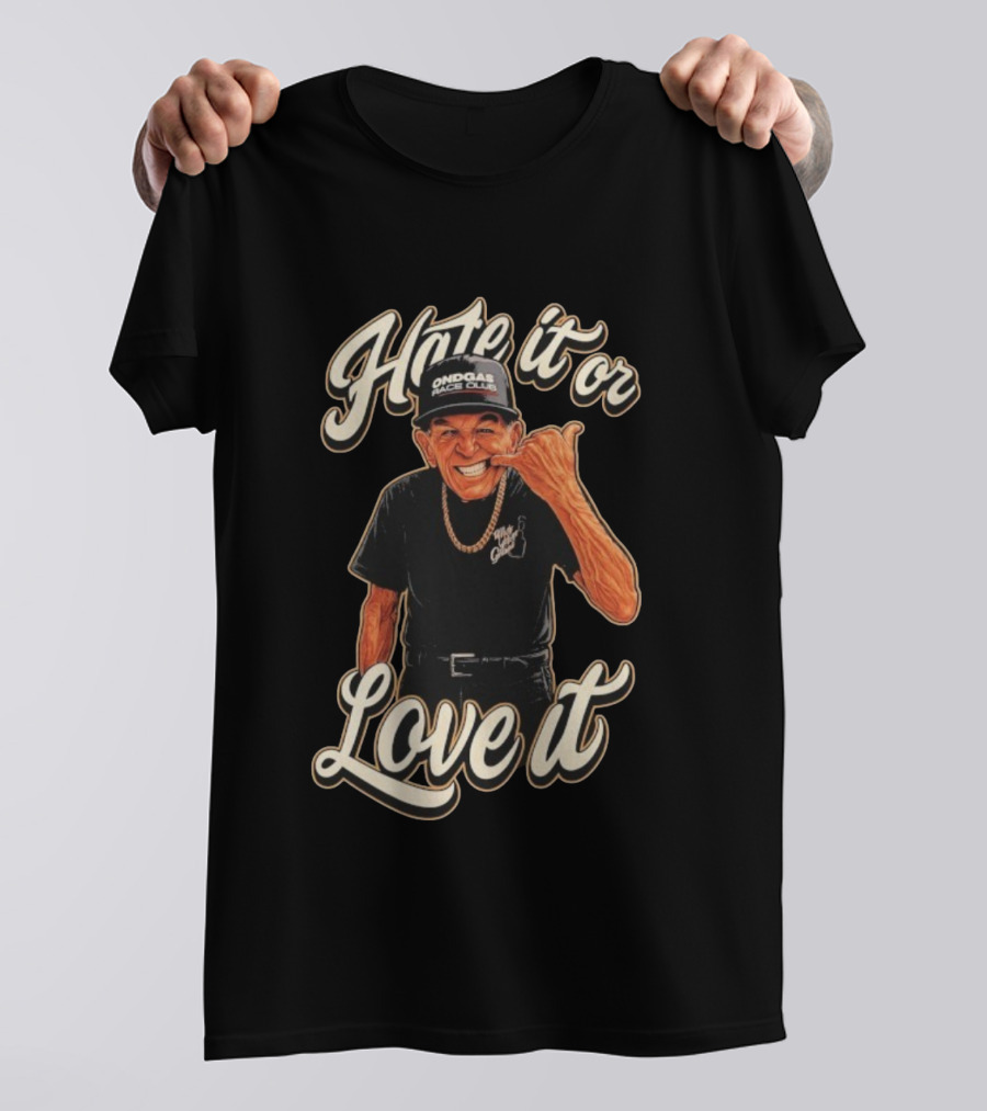 Hate It Or Love It Ondgas Race Club Mr Sam T-Shirt