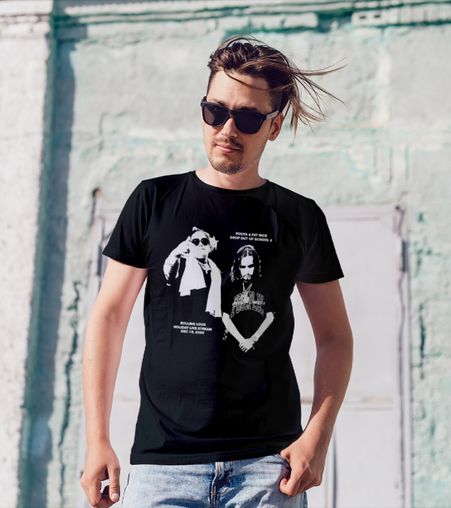 Pouya Fat Nick RL Drop Out Of School 2 Rolling Loud Holiday Live Stream 2020 December 15 T-Shirt