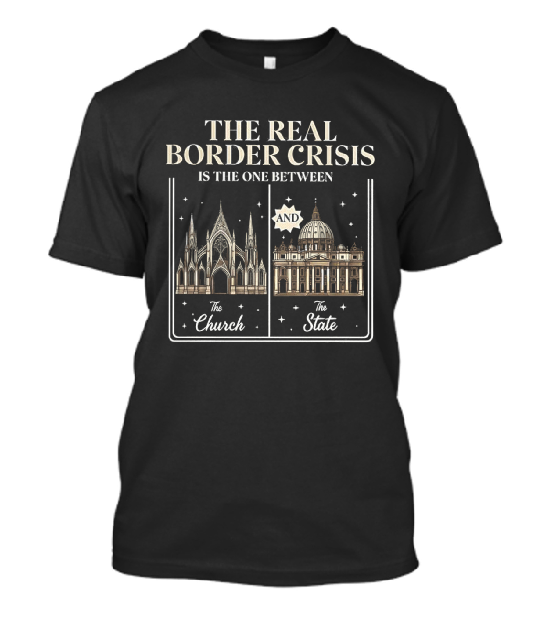 The Real Border Crisis Is The One Between The Church And The State T-Shirt