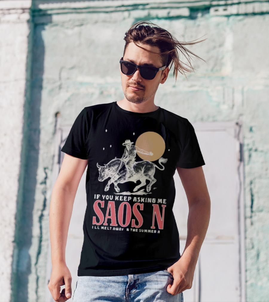Saosin Rodeo Cowboy Moon If You Keep Asking Me T-Shirt