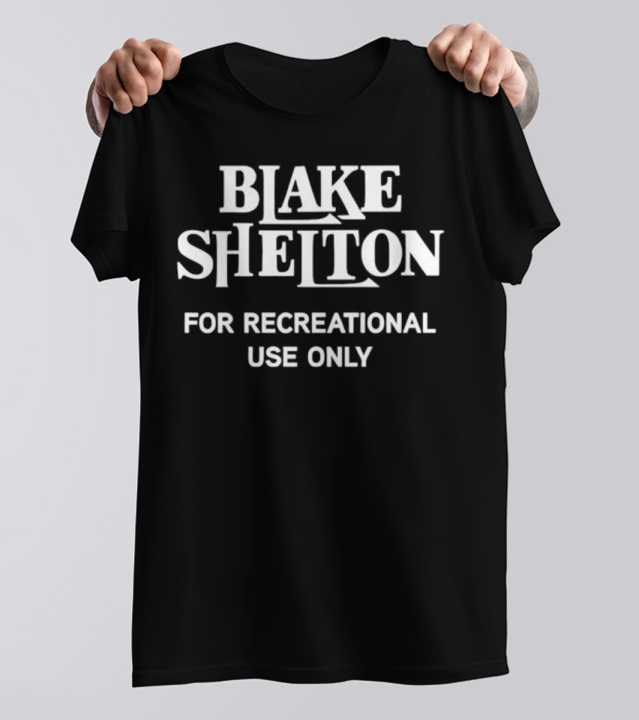 Blake Shelton For Recreational Use Only T-Shirt