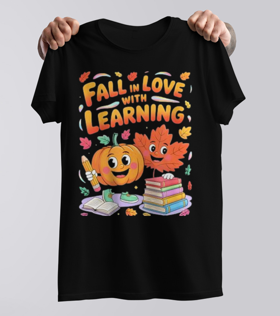 Fall In Love With Learning Autumn Pumpkin And Leaf With Books And Stationery T-Shirt
