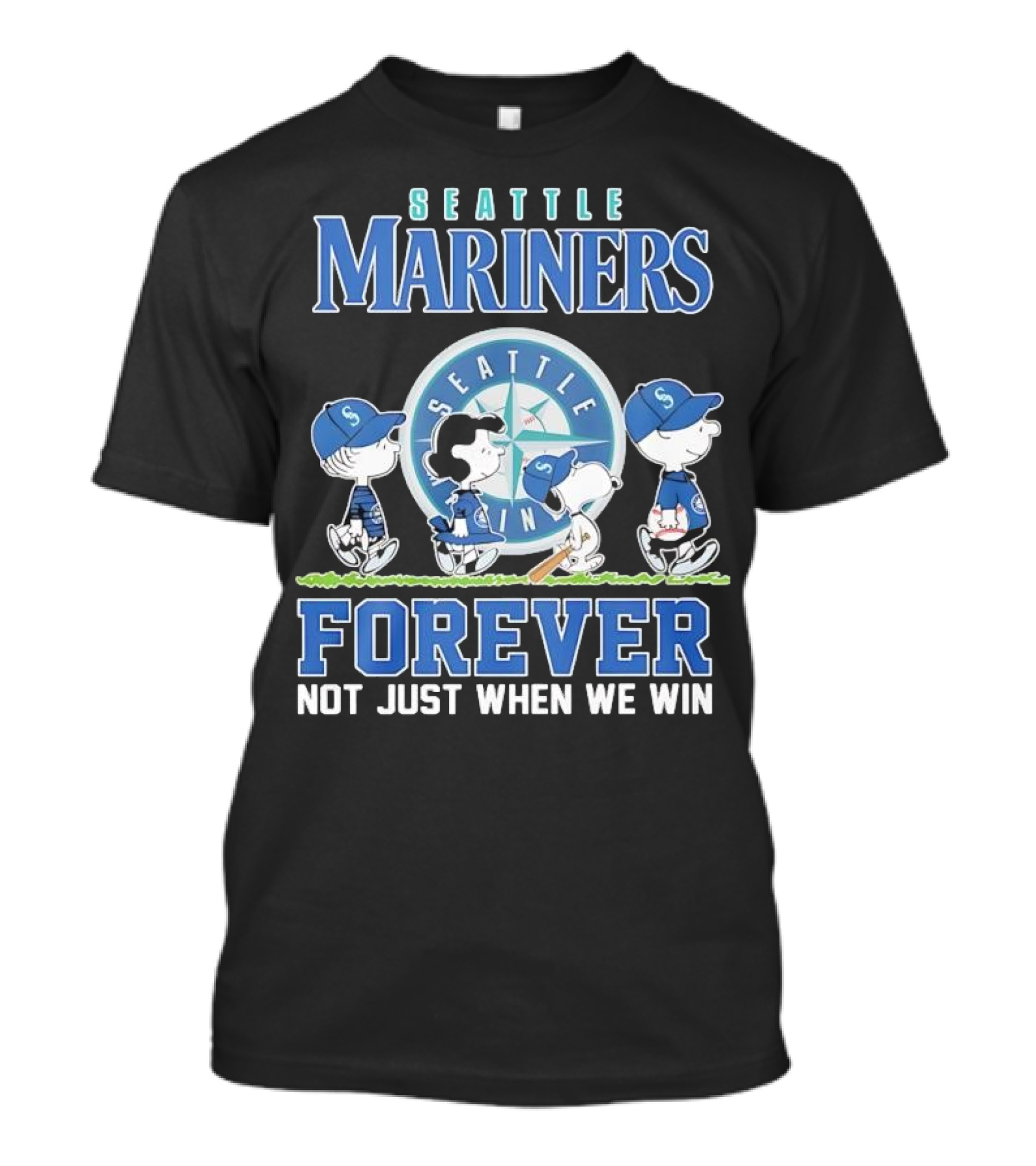 Peanuts Comic Seattle Mariners Charlie Brown Snoopy Lucy Forever Not Just When We Win T-Shirt