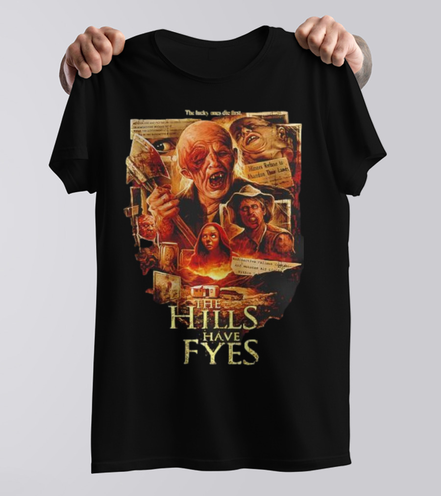 The Hills Have Eyes Horror With Mutants And Quotes T-Shirt