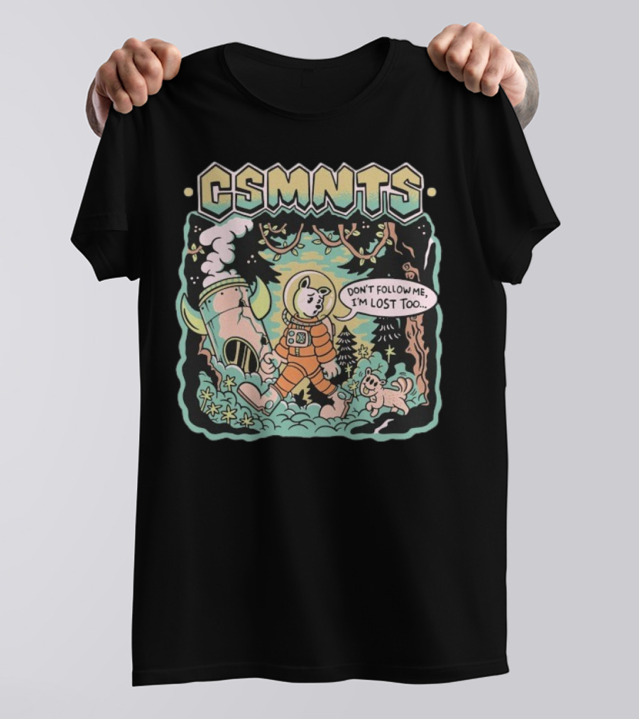 Cosmonauts Don't Follow Me I'm Lost Too Woods Beyond Forest Adventure T-Shirt