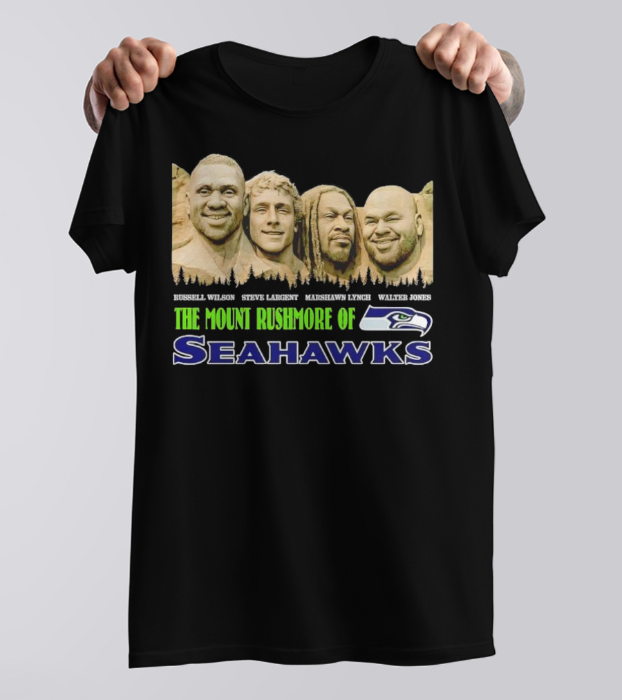 The Mount Rushmore Of Seahawks Russell Wilson Steve Largent Marshawn Lynch Walter Jones T-Shirt
