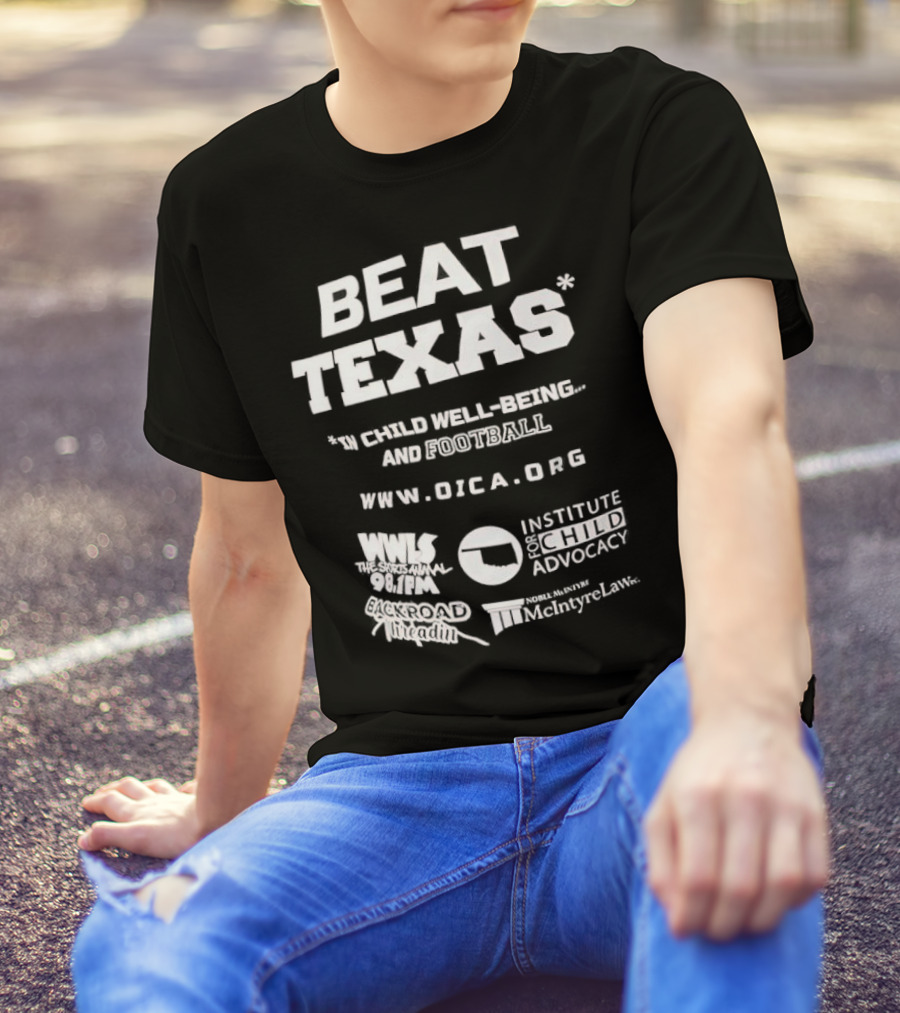 Beat Texas Oklahoma Institute Child Well-Being Football Www.oica.org T-Shirt