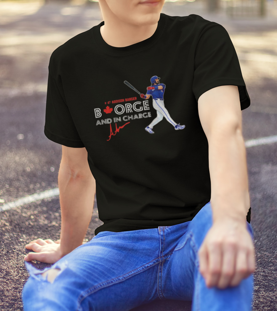 Addison Barger Blue Jays Borge And In Charge 2025 T-Shirt
