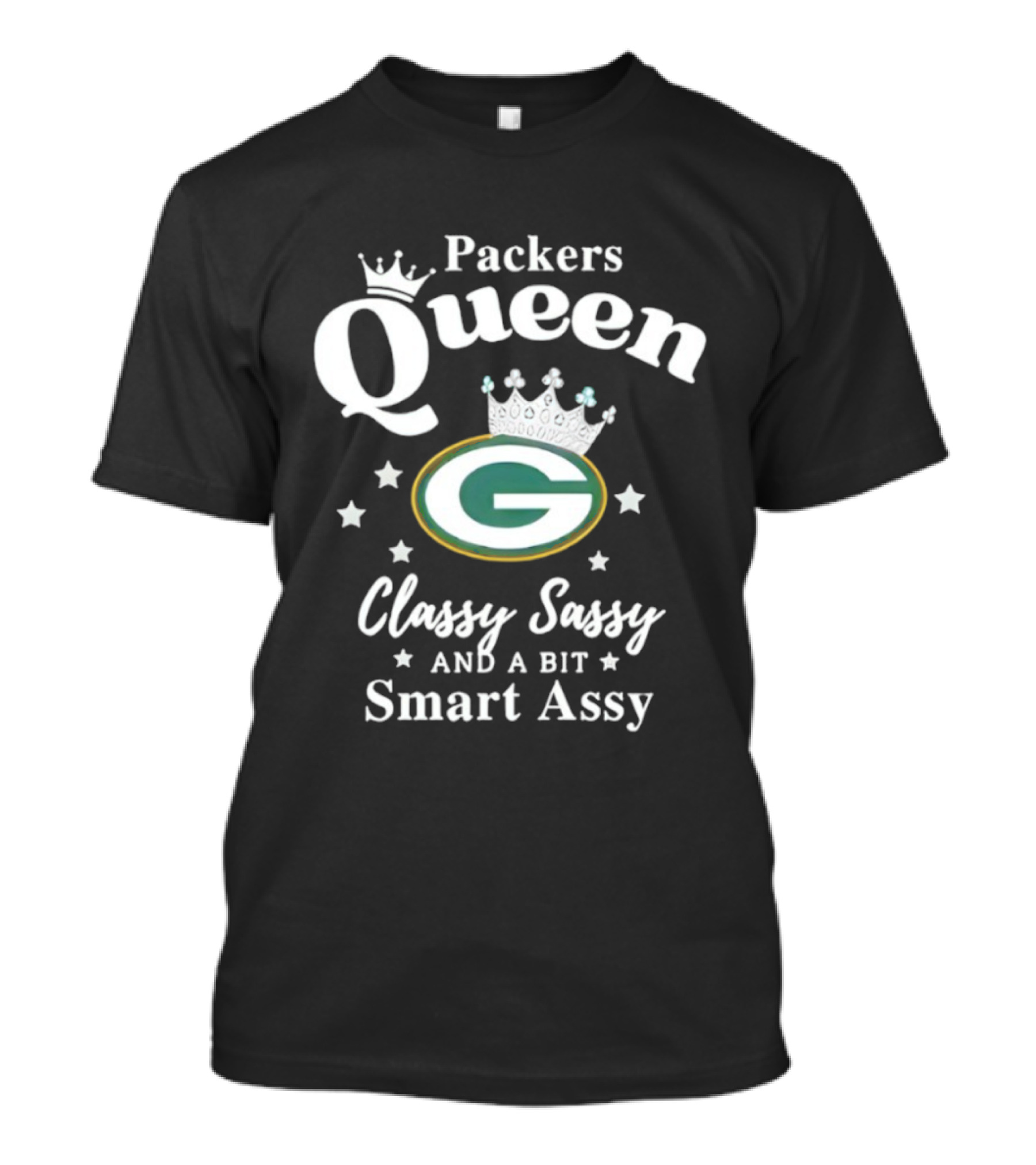 Packers Queen Classy Sassy And A Bit Smart Assy T-Shirt