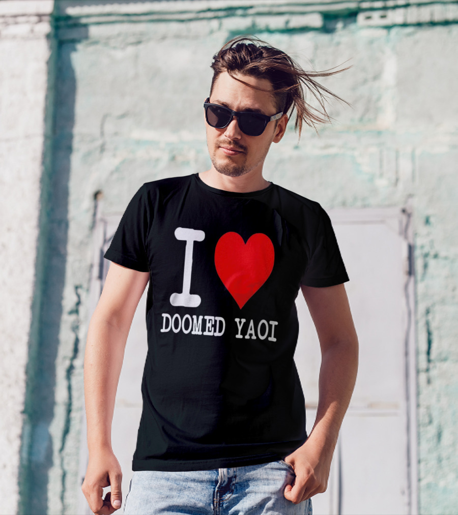 I Love Doomed Yaoi Bold Heart Fan Statement T-Shirt
