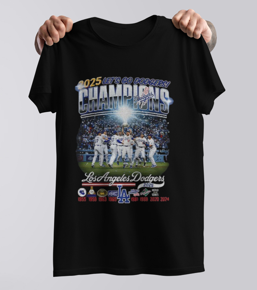 Los Angeles Dodgers 2025 World Series Champions Let's Go Dodgers MLB Baseball T-Shirt