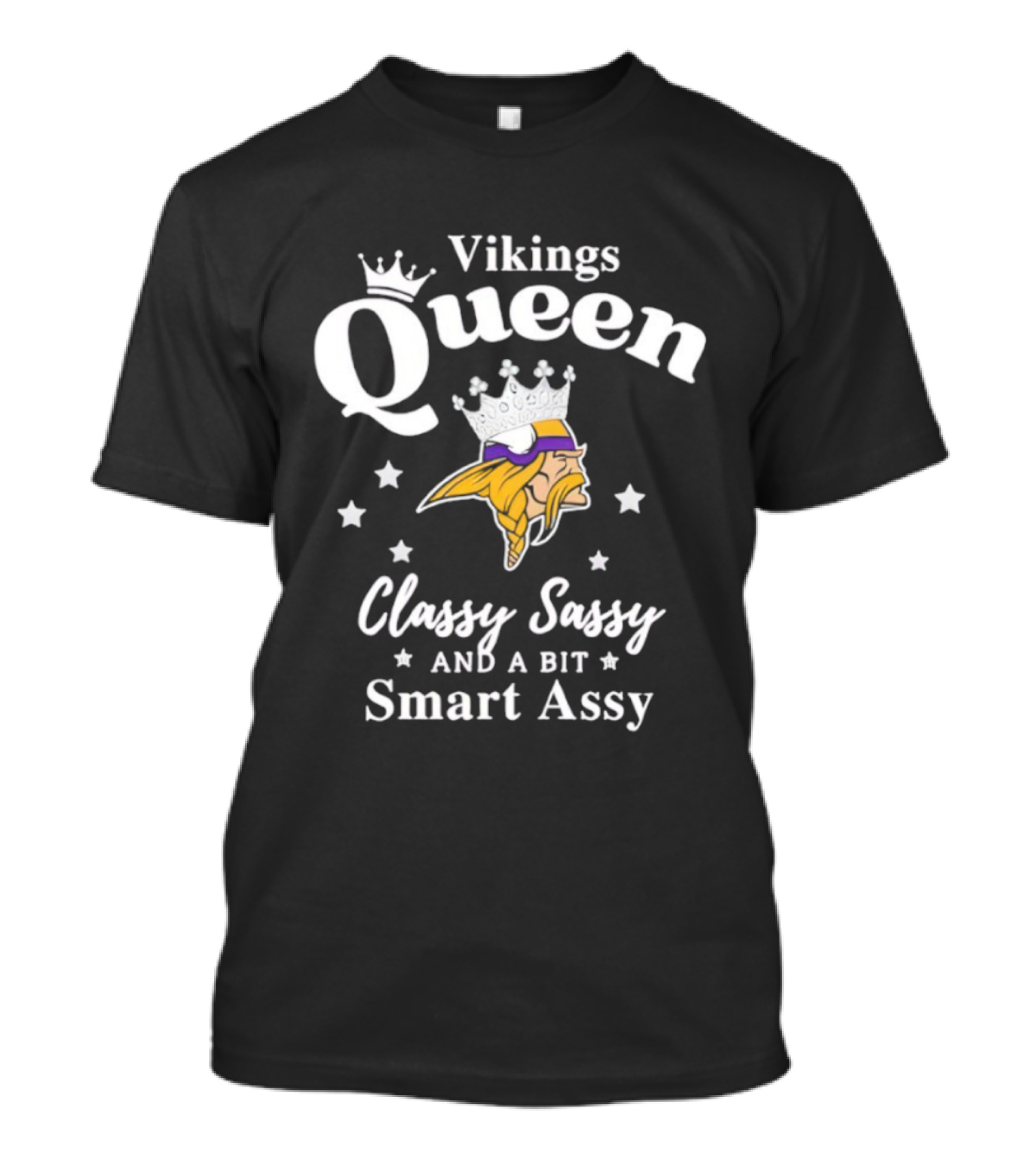 Minnesota Vikings Queen Classy Sassy Smart Assy NFL Fan Apparel T-Shirt