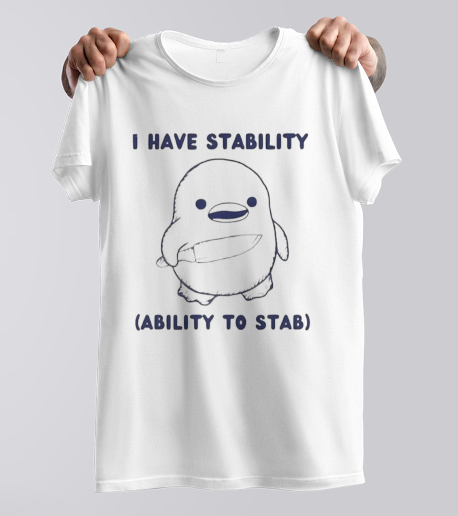 I Have Stability Ability To Stab Funny Duck Knife T-Shirt