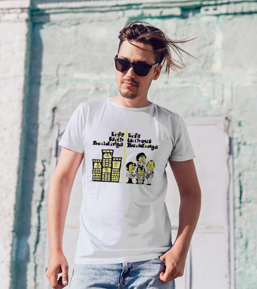 Life With Buildings Life Without Buildings Comic Style Character Contrast T-Shirt