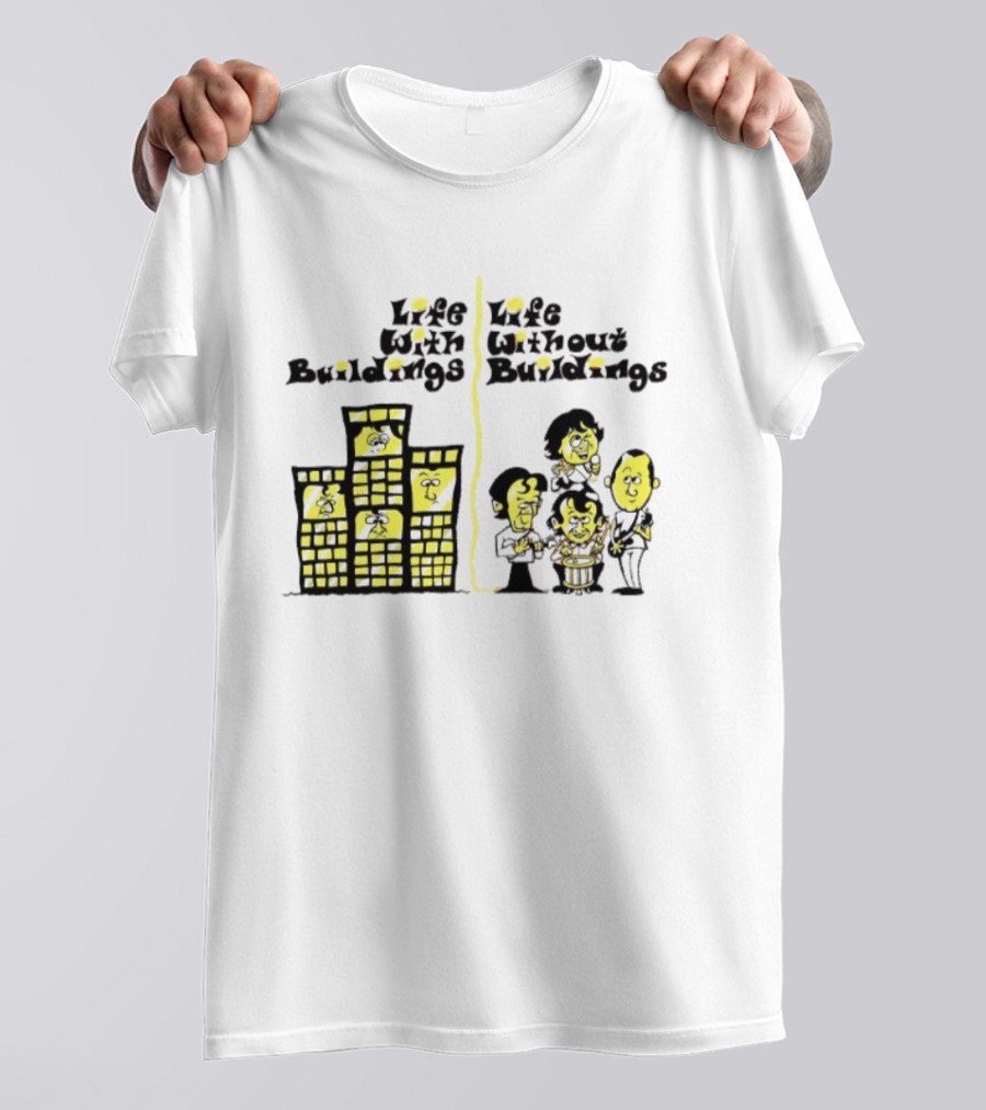 Life With Buildings Life Without Buildings Comic Style Character Contrast T-Shirt