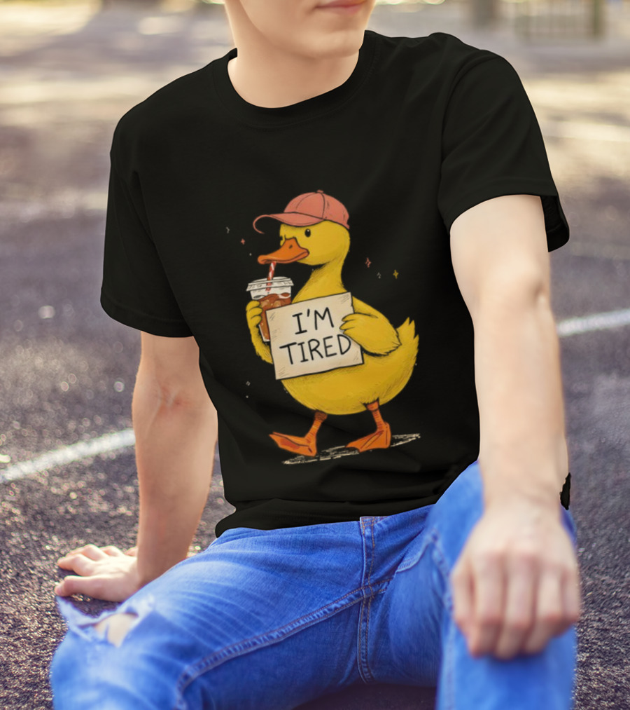 I'm Tired Duck Coffee Drinker Hat Holding Beverages T-Shirt