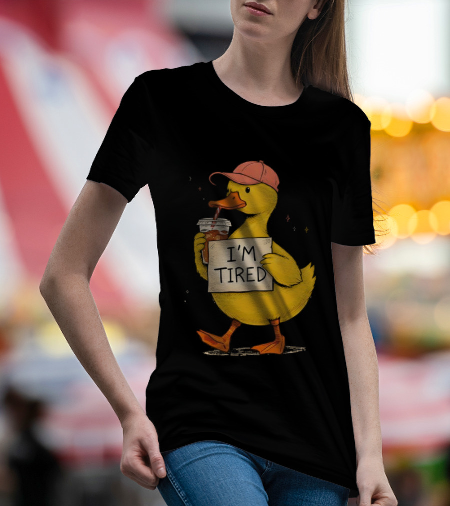 I'm Tired Duck Coffee Drinker Hat Holding Beverages T-Shirt