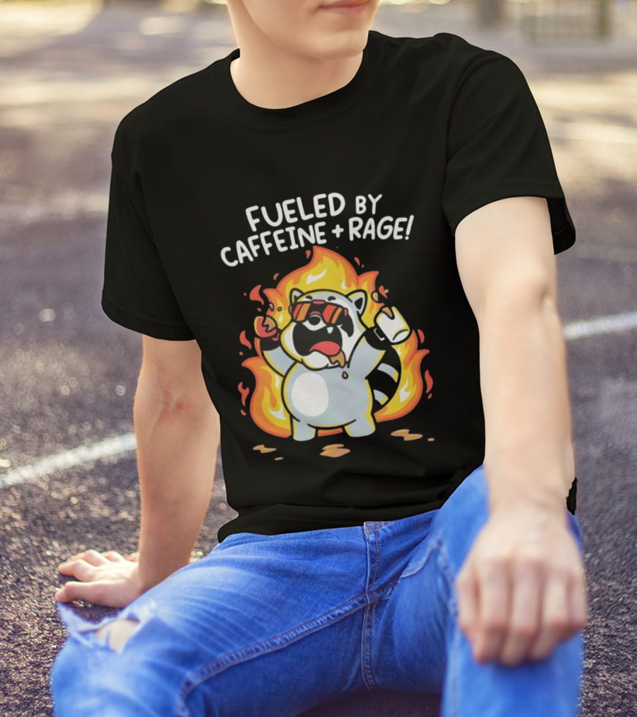 Fueled By Caffeine And Rage Raccoon Fire Cartoon Coffee T-Shirt
