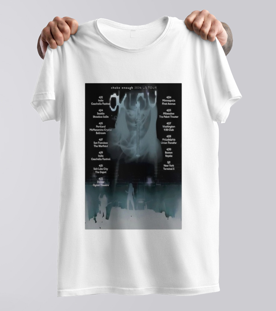 Choke Enough 2026 US Tour Coachella Festival Seattle Portland San Francisco New York T-Shirt