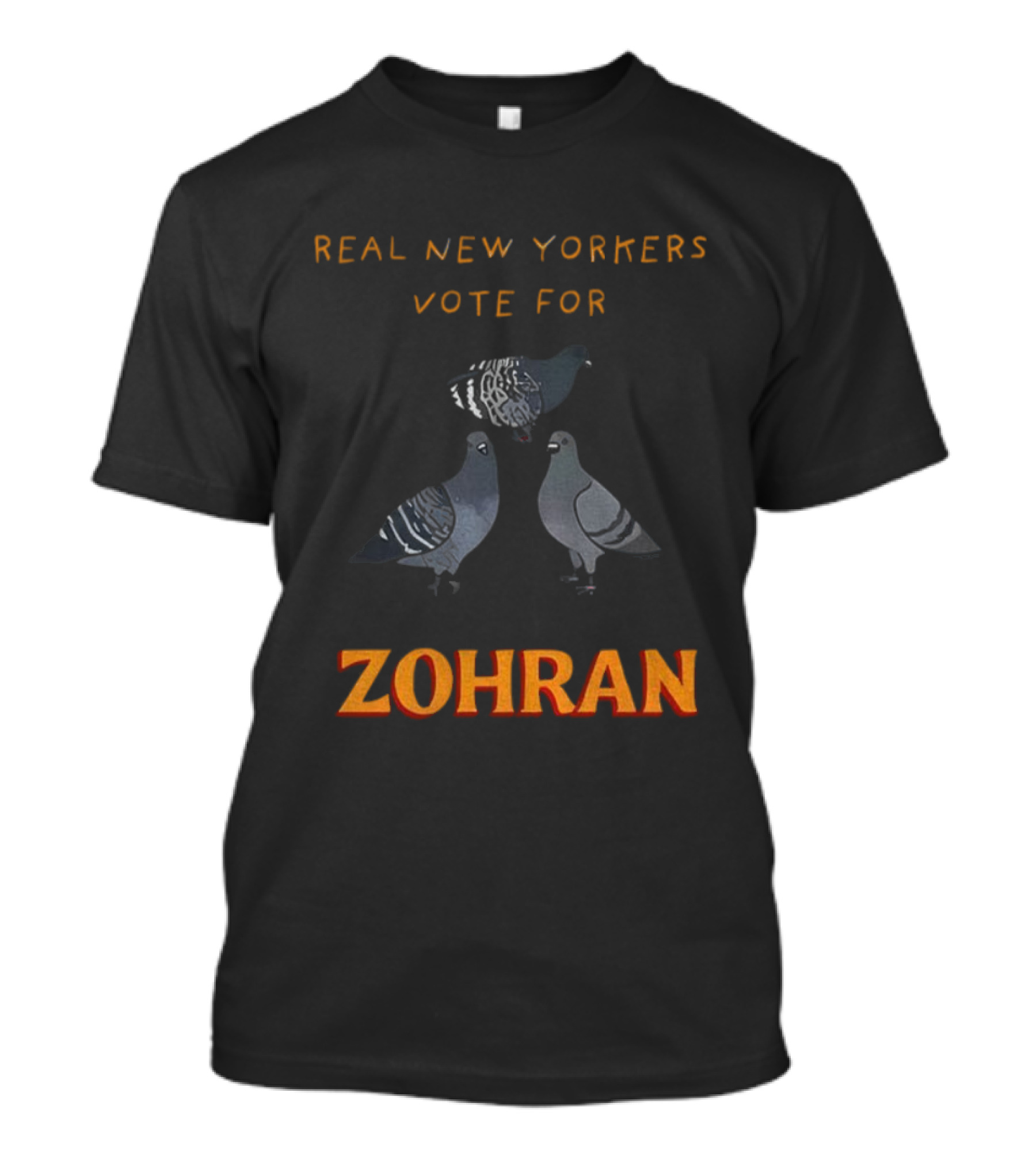 Real New Yorkers Pigeon Vote For Zohran NYC Political T-Shirt
