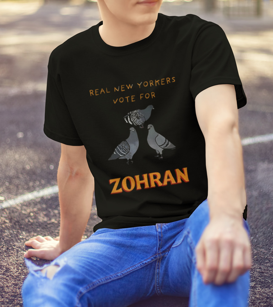 Real New Yorkers Pigeon Vote For Zohran NYC Political T-Shirt