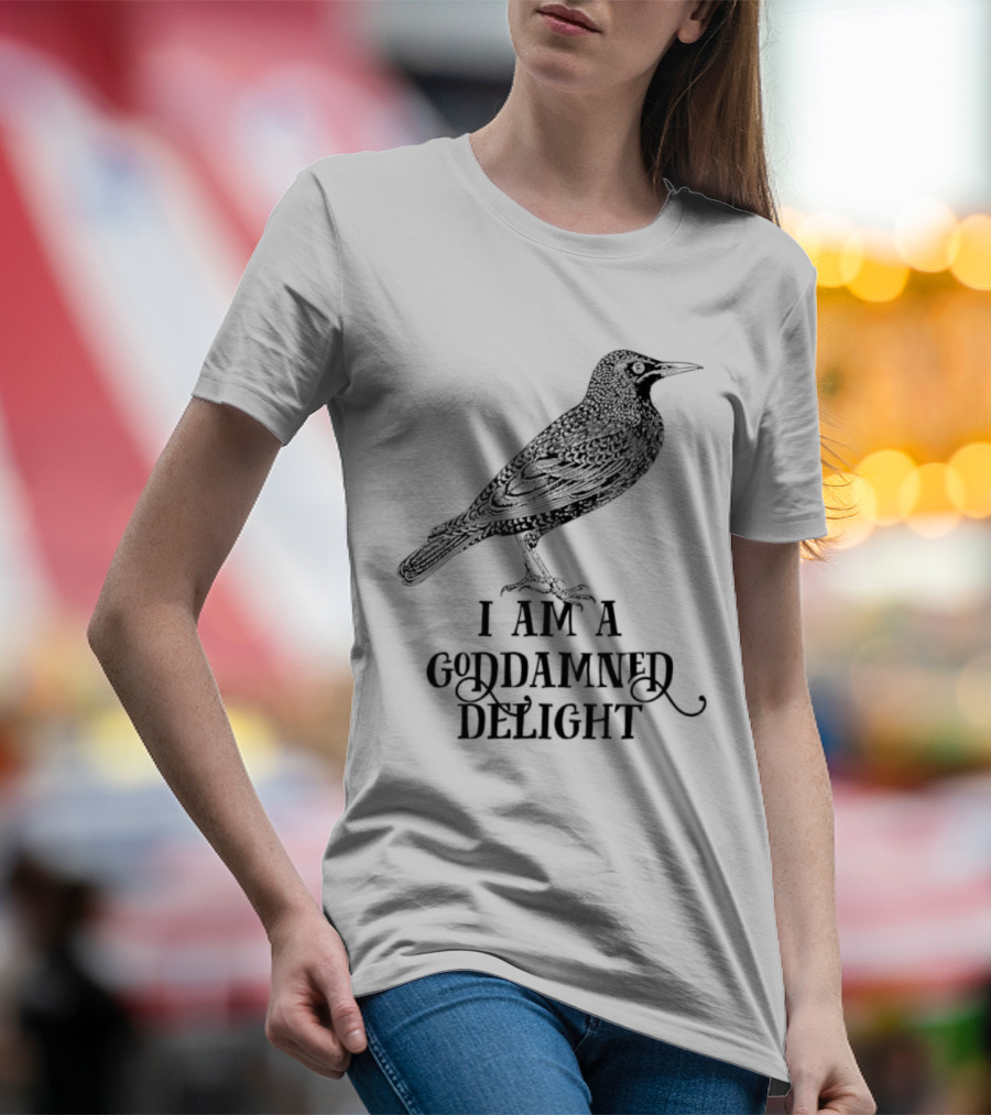 I Am A Goddamned Delight Raven T-Shirt