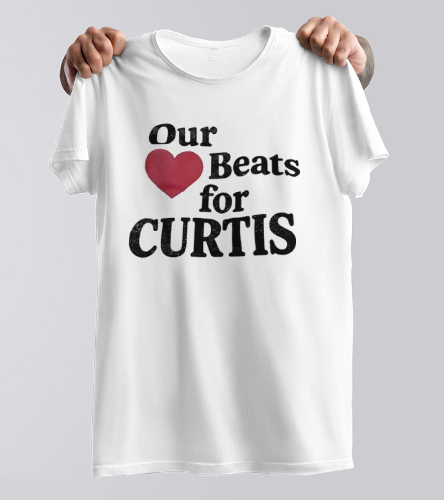 Our Heart Beats For Curtis T-Shirt