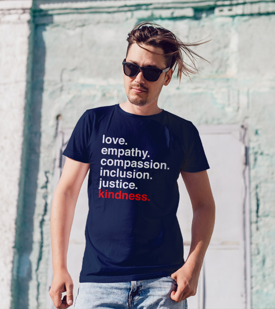 Kind Cotton Merch Store Love Empathy Compassion Inclusion Justice Kindness T-Shirt