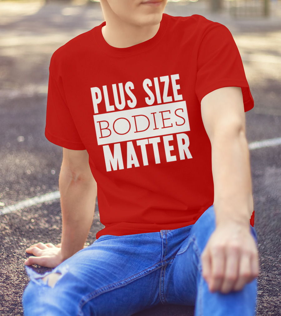 Plus Size Bodies Matter Big Mama Sandy Empowerment Message T-Shirt