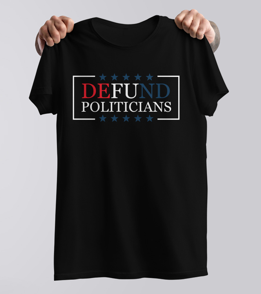 Drinkin Bros Merch Defund Politicians Stars Patriotic T-Shirt