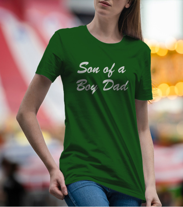 Son Of A Boy Dad White Text Green Background T-Shirt