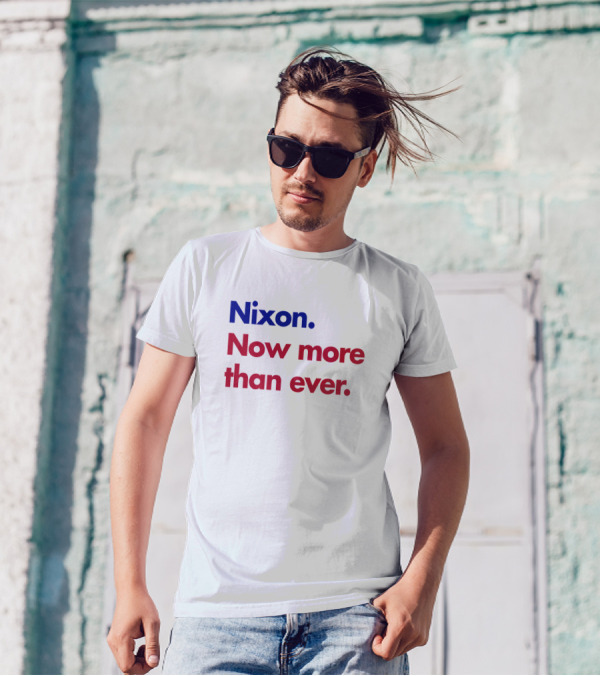 Nixon Now More Than Ever Campaign T-Shirt