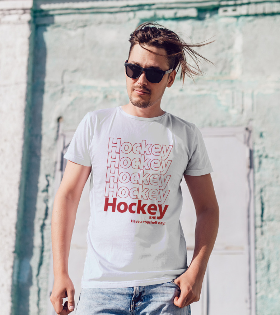Hockey BHB Have A Topshelf Day Bring Hockey Back T-Shirt